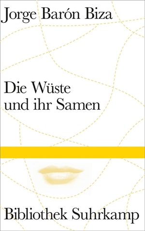 Die Wüste und ihr Samen by Jorge Barón Biza