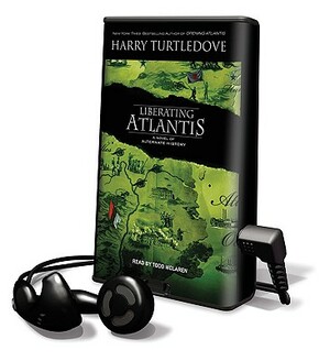 Liberating Atlantis by Harry Turtledove