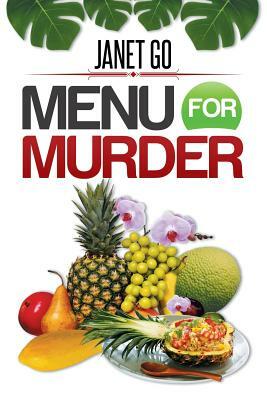 Menu for Murder by Janet Go