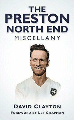 The Preston North End Miscellany by David Clayton