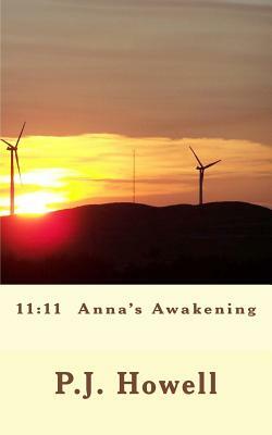 11: 11 Anna's Awakening by P. J. Howell