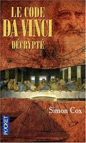 Le code Da Vinci décrypté by Simon Cox