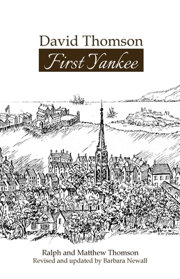 David Thomson: First Yankee by Ralph Thomson, Barbara Newall