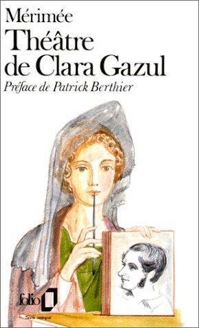 Théâtre de Clara Gazul, Romans et Nouvelles by Prosper Mérimée