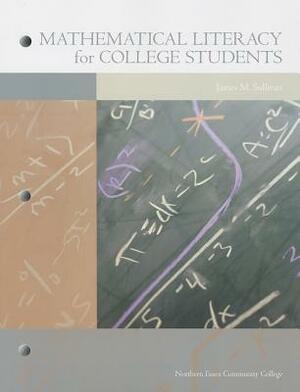 Mathematical Literacy for College Students by James M. Sullivan