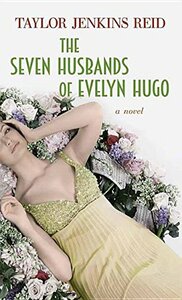 The Seven Husbands of Evelyn Hugo by Taylor Jenkins Reid