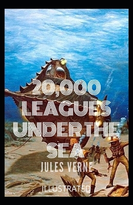 20,000 Leagues Under the Sea Illustrated by Jules Verne