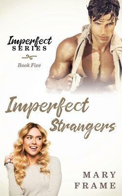 Imperfect Strangers by Mary Frame