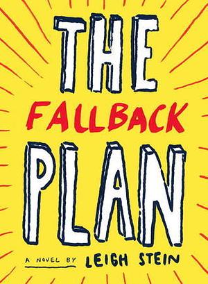 The Fallback Plan by Leigh Stein