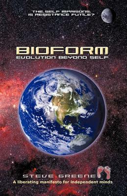 Bioform: Evolution Beyond Self by Steve Greene