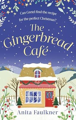 The Gingerbread Cafe by Anita Faulkner