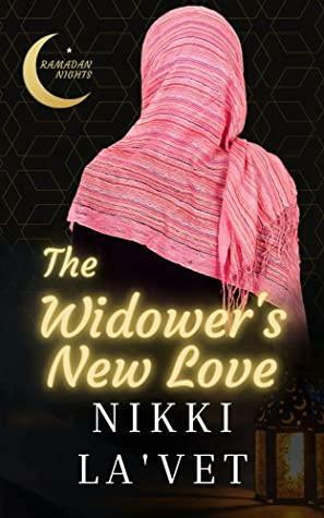 The Widower's New Love by Nikki La'Vet, Ramadan Nights