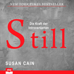 Still - Die Kraft der Introvertierten by Susan Cain