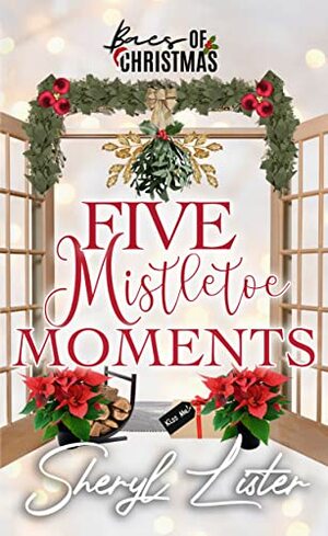 Five Mistletoe Moments by Sheryl Lister