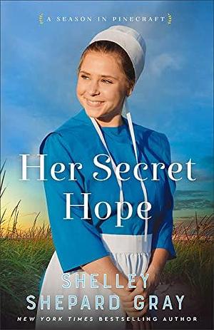 Her Secret Hope: by Shelley Shepard Gray, Shelley Shepard Gray