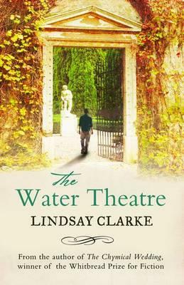 The Water Theatre by Lindsay Clarke, Clarke