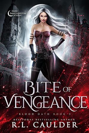 Bite of Vengeance by R.L. Caulder