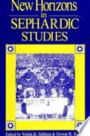New Horizons in Sephardic Studies by George K. Zucker, Yedida K. Stillman