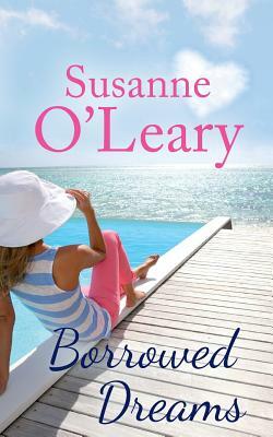 Borrowed Dreams by Susanne O'Leary