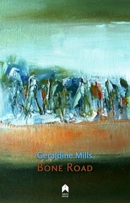 Bone Road by Geraldine Mills