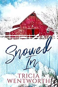 Snowed In by Tricia Wentworth