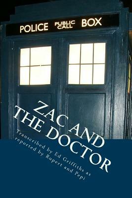 Zac Meets the Doctor: The Time of his Life by Ed Griffiths
