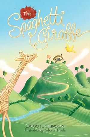 The Spaghetti Giraffe by Sarah Johnson