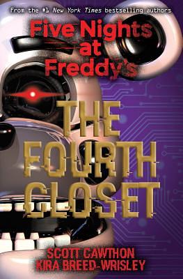 The Fourth Closet by Kira Breed-Wrisley, Scott Cawthon