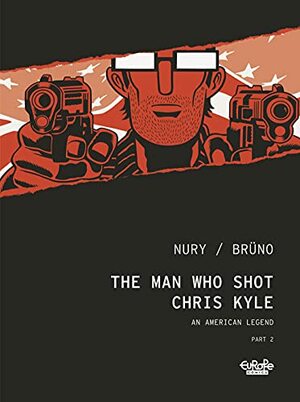 The Man Who Shot Chris Kyle - Part 2 by Fabien Nury