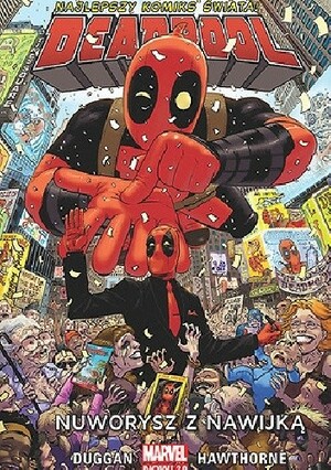 Deadpool, Tom 1: Nuworysz z nawijką by Gerry Duggan