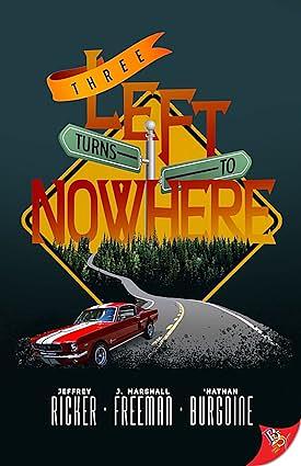 Three Left Turns to Nowhere by Jeffrey Ricker, 'Nathan Burgoine, J. Marshall Freeman