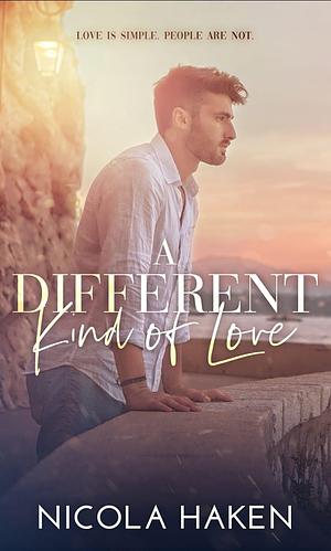 A Different Kind Of Love by Nicola Haken