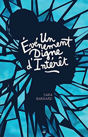 Un événement digne d'intérêt by Sara Barnard