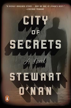 City of Secrets by Stewart O'Nan