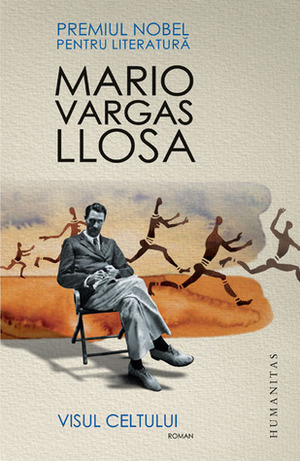 Visul celtului by Mario Vargas Llosa, Marin Mălaicu-Hondrari