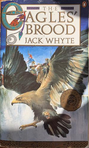 The Eagles' Brood by Jack Whyte