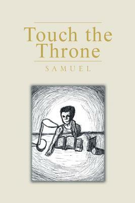 Touch the Throne by Samuel