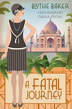 A Fatal Journey by Blythe Baker