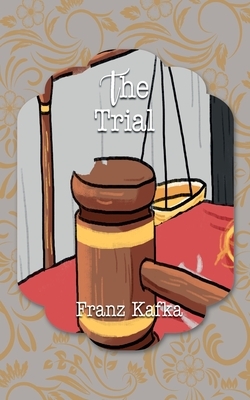 The Trial by Franz Kafka