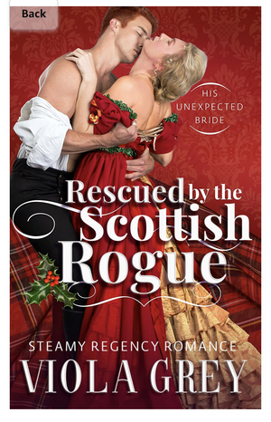Rescued By The Scottish Rogue  by Viola Grey