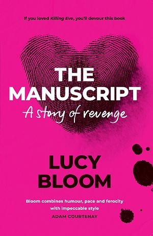 The Manuscript: A story of revenge by Lucy Bloom