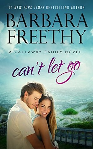 Can't Let Go by Barbara Freethy
