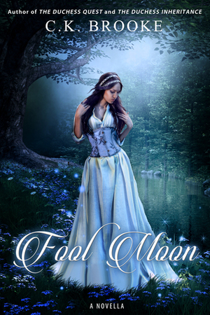 Fool Moon by C.K. Brooke