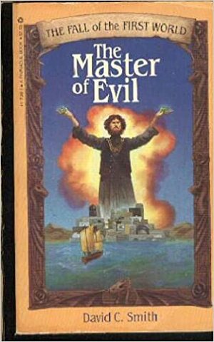 The Master of Evil by David C. Smith