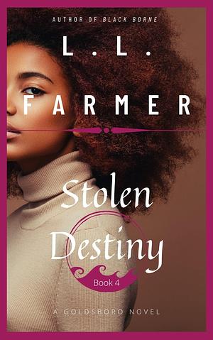 Stolen Destiny: Mayor of Goldsboro by L.L. Farmer, L.L. Farmer