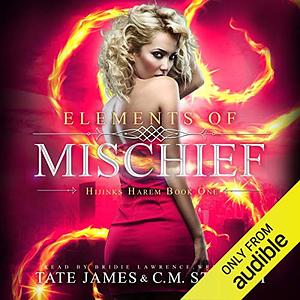 Elements of Mischief by C.M. Stunich, Tate James