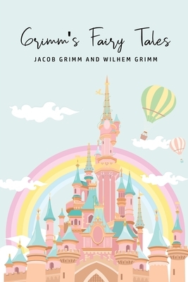 Grimm's Fairy Tales by Wilhelm Grimm