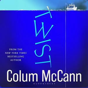 Twist by Colum McCann