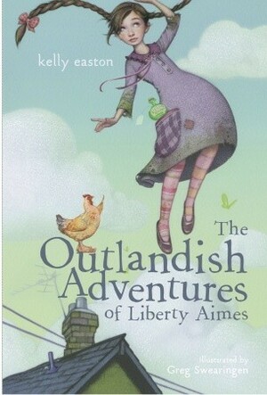 The Outlandish Adventures of Liberty Aimes by Kelly Easton