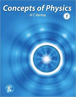 Concepts of Physics by H.C. Verma